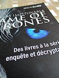 L univers impitoyable de Game of Thrones Des livres à la série