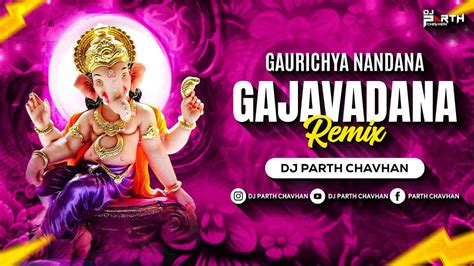 Gaurichya Nandana Remix Dj Parth Chavhan Gajavadana Gajanana