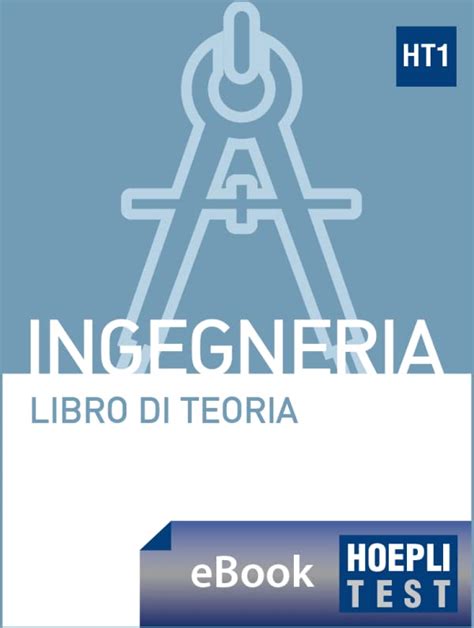 Hoepli Test 1 Ingegneria Libro Di Teoria EBook Hoepli Ulrico