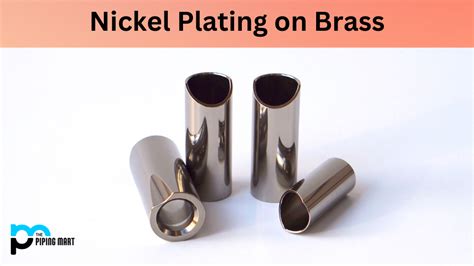 Nickel Plating On Brass An Overview