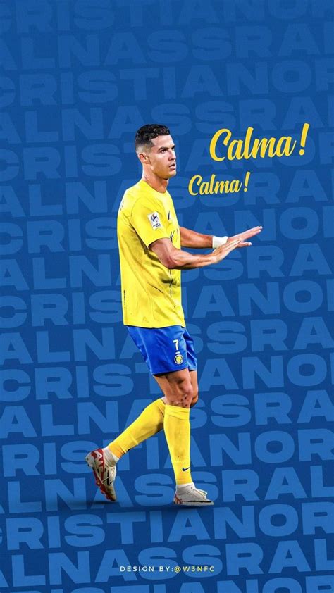 Cristiano Ronaldo Al-Nassr Calma Calma wallpaper