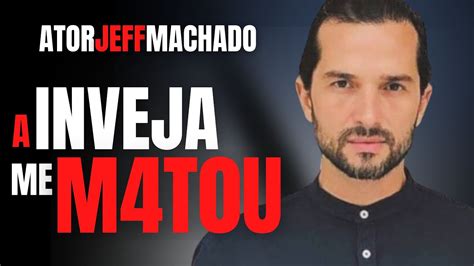 Jefferson Jeff Machado O Ator Encontrado Sem Vida No Pr Prio Ba