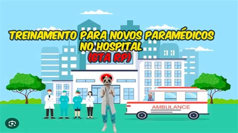 Treinamento Para Novos Param Dicos No Hospital Gta Rp Youtube