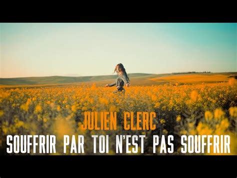 Souffrir Par Toi N Est Pas Souffrir Julien Clerc Reprise YouTube