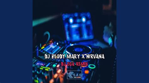 DJ BLOODY MARY X NIRVANA VIRAL TIKTOK 2023 YouTube