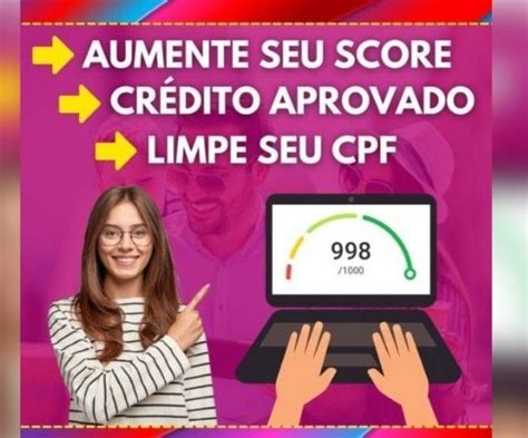 Saiba Passo A Passo Como Aumentar Seu Score E Limpar Seu CPF Para Ter