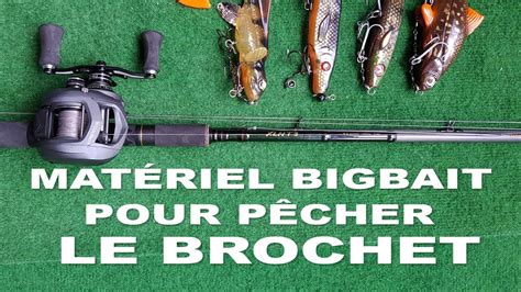 Ouverture Du Brochet Mon Mat Riel Bigbait Pour P Cher Le Brochet