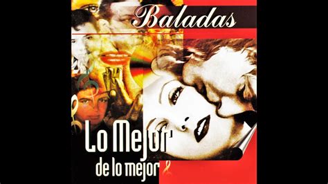 GRANDES BALADISTAS DEL RECUERDO VIDEO NUMERO 28 YouTube