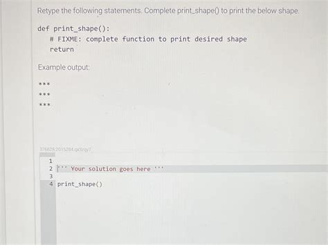 Solved Retype The Following Statements Complete Print Shape To