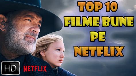 Top Filme Bune De Pe Netflix Youtube