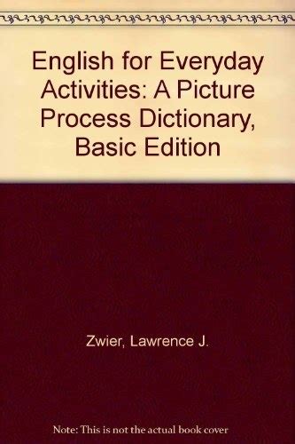 English for Everyday Activities: A Picture Process Dictionary, Basic ...