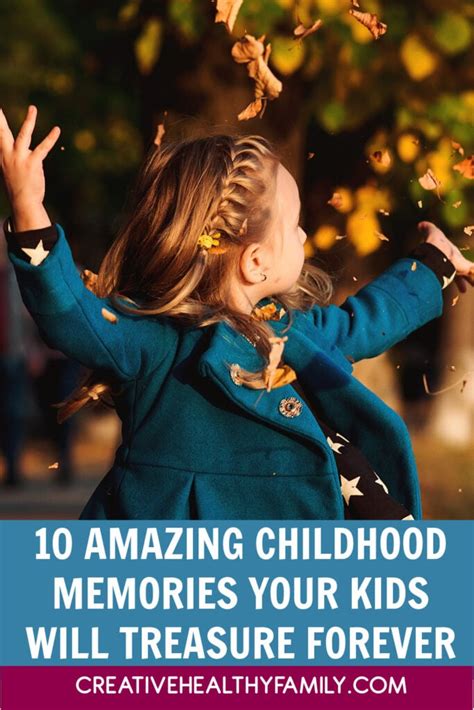 10 Childhood Memories Your Kids Will Treasure Forever Creative