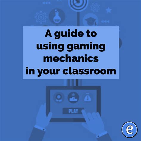 guide   gaming mechanics   classroom edukme