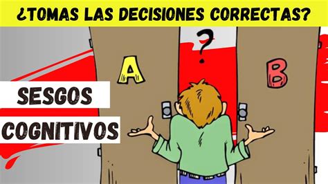 Los SESGOS COGNITIVOS Más Comunes En La Toma De DECISIONES YouTube