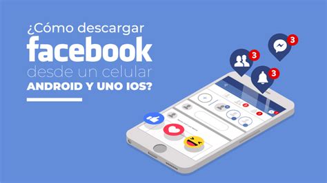 C Mo Descargar Facebook Desde Un Celular Android Y Uno Ios Qa