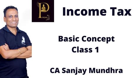 Income Tax Class 1 I Direct Tax I CA Sanjay Mundhra CS CMA I PRAYAS