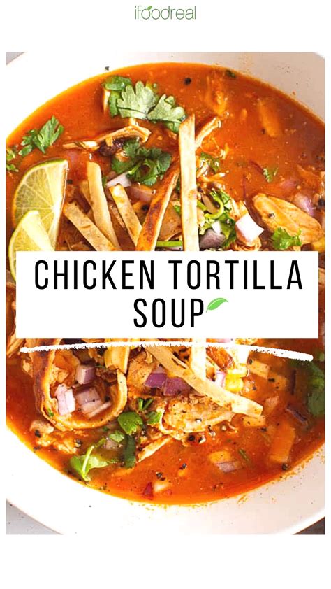 The Best Chicken Tortilla Soup Artofit