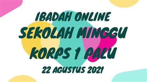 Ibadah Sekolah Minggu Korps 1 Palu 22 Agustus 2021 YouTube