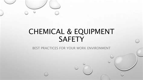 Chemical And Equipment Safety Training Ppt