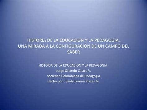 Historia De La Educacion Y La Pedagogia Ppt