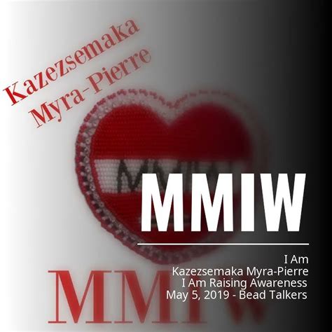 Mmiw Heart Kazezsemaka Myra Pierre Raising Awareness May 5 2019 Youtube