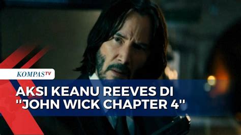 Seru John Wick Chapter Suguhkan Aksi Laga Penuh Adrenalin Keanu