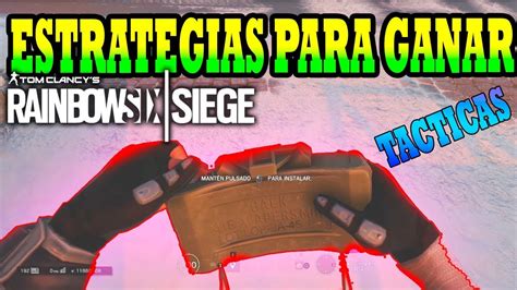 Guia Estrategias Defensa Y Ataque Rainbow Six Siege Youtube