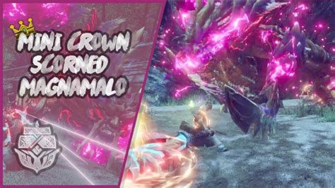 Mini Crown Scorned Magnamalo Mhr Sunbreak Youtube