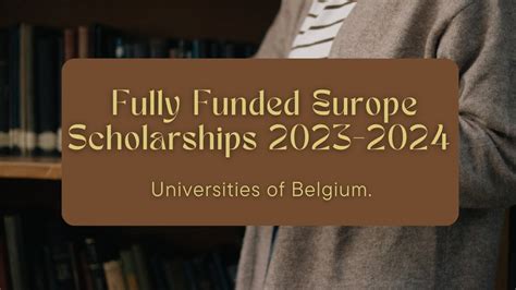 Your Gateway To Top Belgian Universities Fully Funded Scholarships