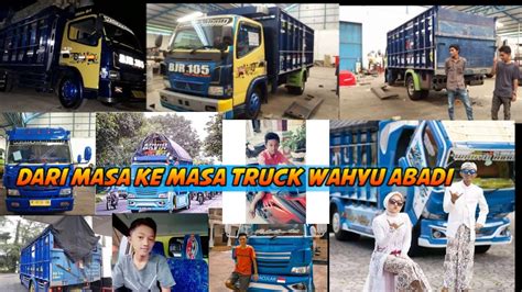 Dari Masa Ke Masa Truck Wahyu Abadi Rendi Andika Sama Mita Mpot YouTube