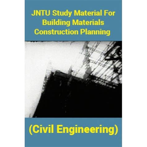 Jntu Study Material For Building Materials Construction Planning Civil