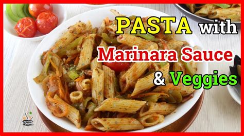 Marinara Pasta With Veggies Pasta With Marinara Sauce And Vegetables