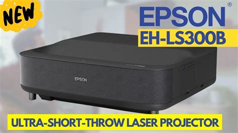 Epson EH LS300B Ultra Short Throw Laser Projector Quick Look India