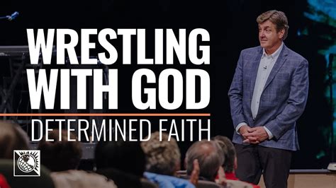 Determined Faith Wrestling With God Bible Portal