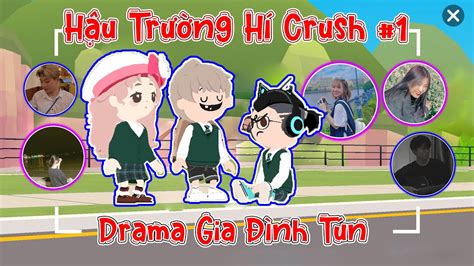 Hậu Trường Phim Hí Crush 1 Drama Gia Đình Tún YouTube