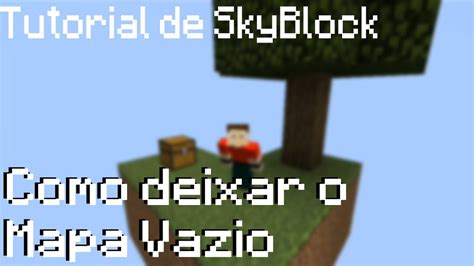 Tutorial Minecraft Como Deixar O Mundo Vazio Para Construir O