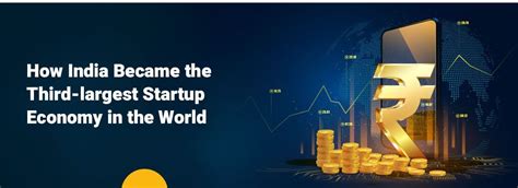 Indias Rise To Become The Third Largest Startup Economy Worldwide T Hub