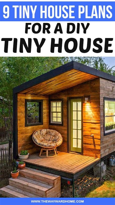 a tiny house with the text 9 tiny house plans for a diy tiny house