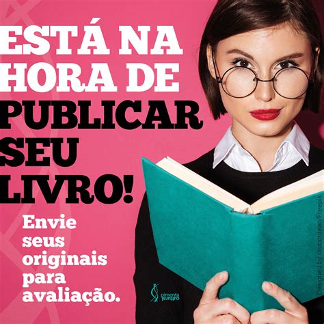 Publique Seu Livro Envie Seu Texto Pimenta Cultural