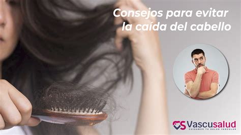 Consejos para evitar la caída del cabello Vascusalud