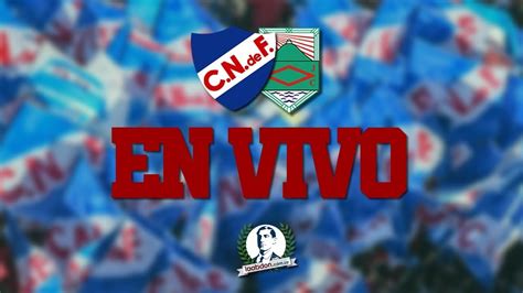 EN VIVO NACIONAL VS RAMPLA Laabdon Uy YouTube