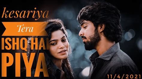 Kesariya Tera Ishq Hai Piya Best Romantic Song Youtube