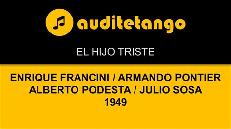 El Hijo Triste E Francini A Pontier Alberto Podesta Julio Sosa