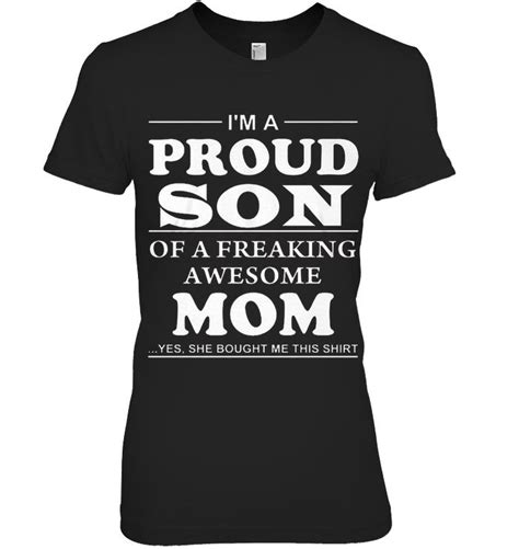 Im A Proud Son Of A Freaking Awesome Mom Best Mom Mother Tees