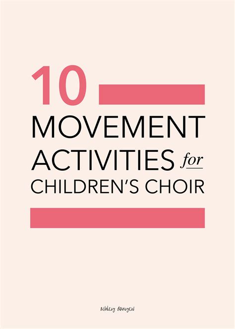 10 Movement Activities for Children's Choir | Ashley Danyew