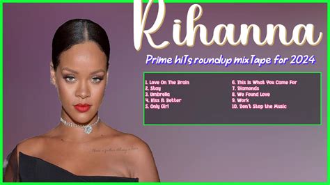 Rihanna Years Top Singles Roundup Roundup Hits 2024 Collection Superior Hits Playlist