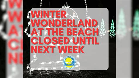 Winter Wonderland at the Beach closes due to weather forecast