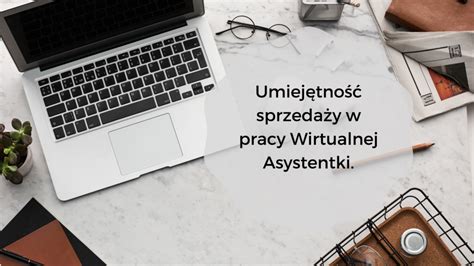 Umiejętność sprzedaży w pracy Wirtualnej Asystentki