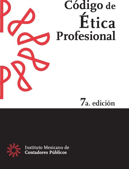 Ética Y Práctica Profesional Del Contador Público CÓdigo De Ética