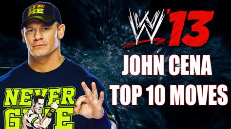 Wwe 13 John Cena Top 15 Moves Youtube